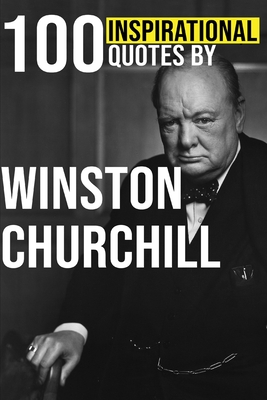 100 Inspirational Quotes by Winston Churchill - Qana Books