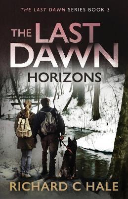 The Last Dawn: Horizons - Richard C. Hale