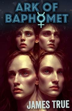 Coperta cărții 'Ark of Baphomet - James True'
