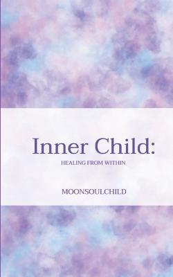 Inner Child: Healing From Within - Sara Sheehan
