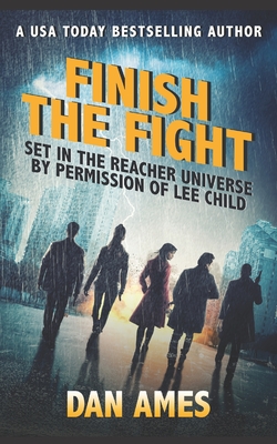 Finish the Fight: Jack Reacher's Special Investigators #6 - Dan Ames