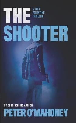 The Shooter: A Gripping Crime Mystery - Peter O'mahoney
