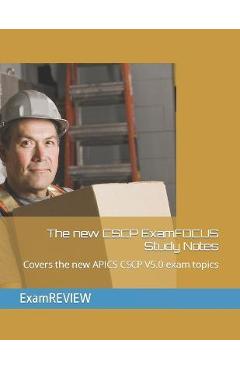 Coperta cărții 'The new CSCP ExamFOCUS Study Notes: Covers the new APICS CSCP V5.0 exam topics - Chak Tin Yu'