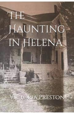 Poza produsului The Haunting in Helena - Victoria C. Preston