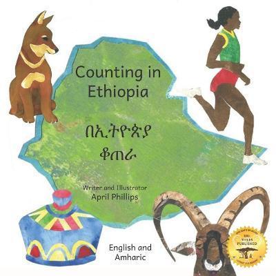 Counting In Ethiopia: From One Ethiopian Sunrise to 10 Red Coffee Berries in English and Amharic - Ready Set Go Books