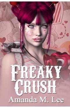 Coperta cărții 'Freaky Crush - Amanda M. Lee'
