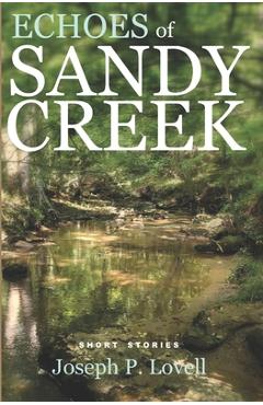 Poza produsului Echoes of Sandy Creek: Short Stories - Joseph P. Lovell