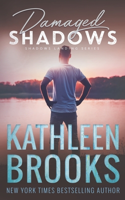 Damaged Shadows: Shadows Landing #9 - Kathleen Brooks