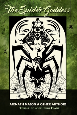The Spider Goddess - Asenath Mason