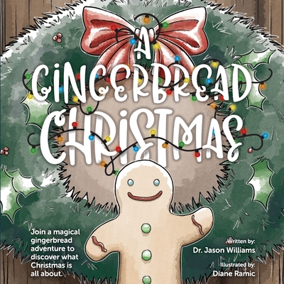 A Gingerbread Christmas - Diane Ramic