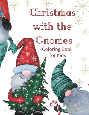 Christmas with the Gnomes: Christmas Coloring Book for Children - Rori Rushing Braum