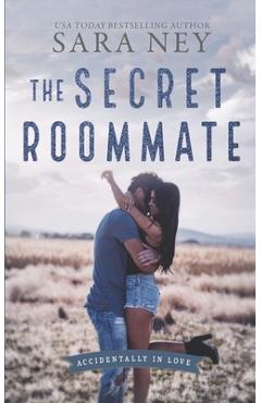 Coperta cărții 'The Secret Roommate: A Roommate to Lovers Romance - Sara Ney'