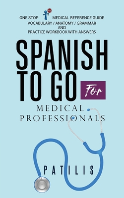 SPANISH TO GO For Medical Professionals - Tina Pavlatos