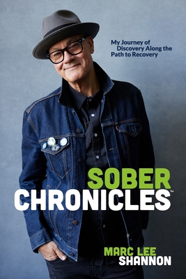 Coperta cărții 'Sober Chronicles (TM): My Journey of Discovery Along the Path to Recovery - Marc Lee Shannon'
