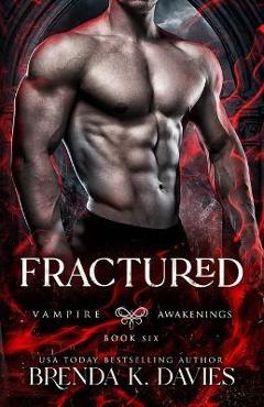 Coperta cărții 'Fractured (Vampire Awakenings, Book 6) - Hot Tree Editing'
