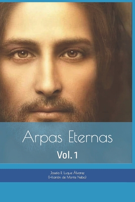 Arpas Eternas: Yhasua - Apostoles y Amigos: Vol. 1 - Hilarión De Monte Nebo