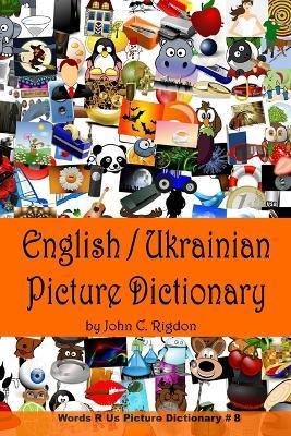 English / Ukrainian Picture Dictionary - John C. Rigdon
