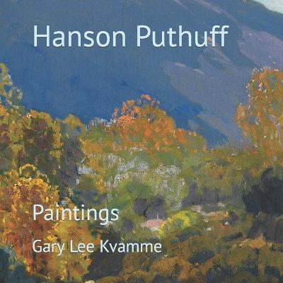 Hanson Puthuff: Paintings - Gary Lee Kvamme