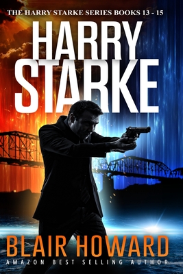 Coperta cărții 'The Harry Starke Series: Books 13 - 15 - Blair Howard'