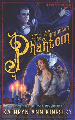 The Forgotten Phantom - Kathryn Ann Kingsley