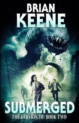 Submerged: The Labyrinth Book 2 - Brian Keene