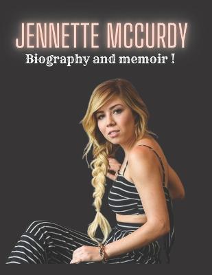 jennette mccurdy: Biography and memoir ! - Jennette Mccc