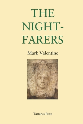 The Nightfarers - Mark Valentine