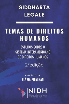 2 Ed. - TEMAS DE DIREITOS HUMANOS: Estudos Sobre O Sistema Interamericano de Direitos Humanos - Flvia Piovesan