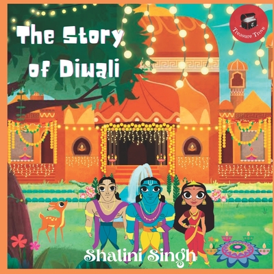 The Story of Diwali: Diwali book for kids - Shalini Singh