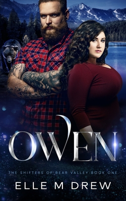 Owen (The Shifters of Bear Valley Book 1) - Elle M. Drew