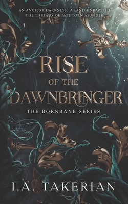 Rise of the Dawnbringer - I. A. Takerian