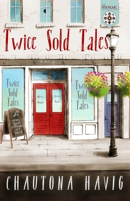 Twice Sold Tales - Chautona Havig