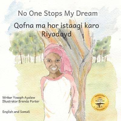 No One Stops My Dream: Inclusive Education Makes Dreams Come True in Somali and English - Ready Set Go Books