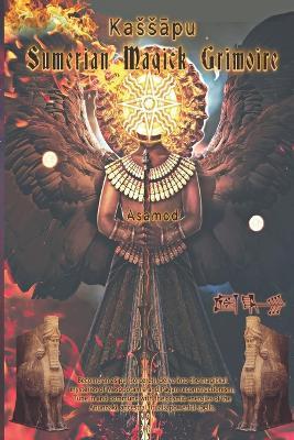 Kassapu -Sumerian Magick Grimoire - Asamod Ka