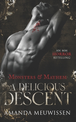 A Delicious Descent: An MM Horror Retelling of Dracula - Amanda Meuwissen