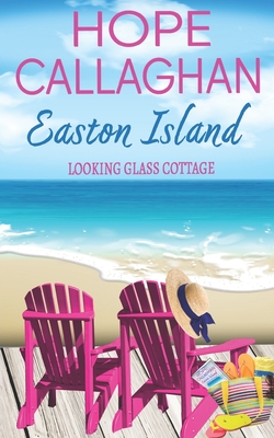 Easton Island: Looking Glass Cottage - Hope Callaghan