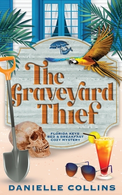 The Graveyard Thief - Danielle Collins