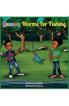 Coperta cărții 'Gummy Worms for Fishing - Chan Blue'