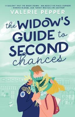 The Widow's Guide to Second Chances - Valerie Pepper