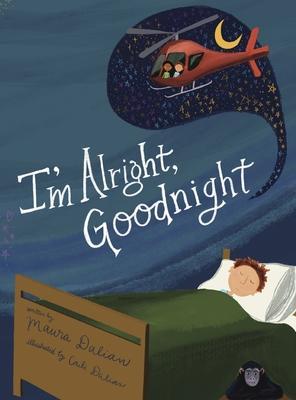 I'm Alright, Goodnight - Maura S. Dalian