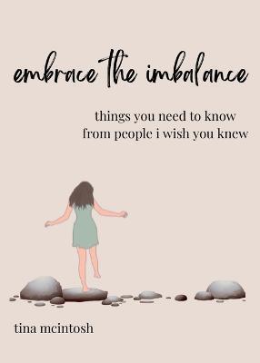 embrace the imbalance - Tina Marie Mcintosh