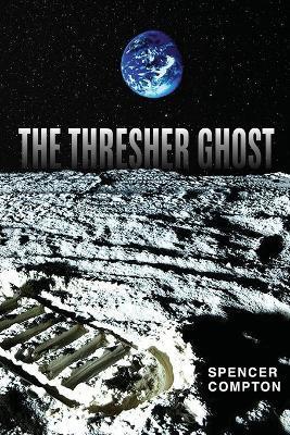 The Thresher Ghost - Spencer Compton