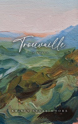 Trouvaille - Kristy Lynae Moore