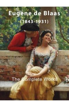Coperta cărții 'Eugene de Blaas: The Complete Works - Eelco Kappe'