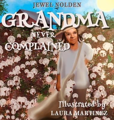 Grandma Never Complained - Jewel Nolden