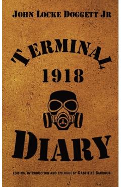 Coperta cărții 'Terminal Diary 1918: WWI at the Front - John Locke Doggett'