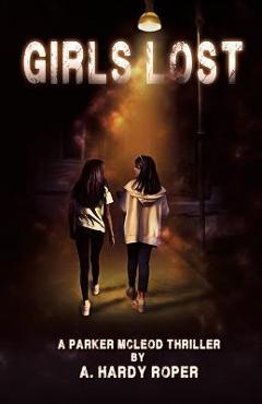 Coperta cărții 'Girls Lost - A. Hardy Roper'