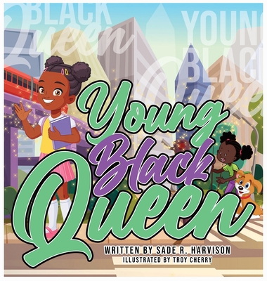 Young Black Queen - Sade R. Harvison
