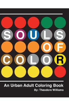 Coperta cărții 'Souls of Color: An Urban Adult Coloring Book - Theodore Williams'