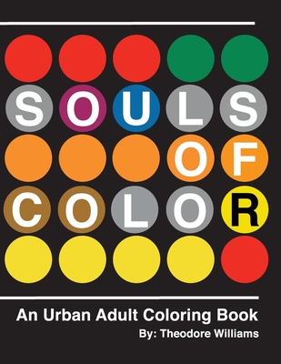 Coperta cărții 'Souls of Color: An Urban Adult Coloring Book - Theodore Williams'